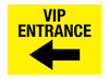 VIP Entrance Left Correx Sign