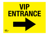 VIP Entrance Right Correx Sign