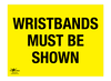 Wristbands Must Be Show Correx Sign