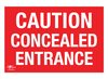 Caution Concealed Entrance Correx Sign