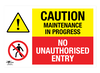Caution Maintenance in Progress No Unauthorised Entry A3 Dibond Sign