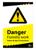 Danger Forestry Work Correx Sign