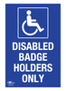Disabled Badge Holders Only Correx Sign