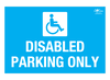 Disabled Parking Only Correx Sign