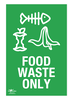 Food Waste Only Correx Sign