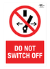 Do Not Switch Off Correx Sign