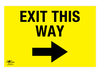 Exit this Way Right A3 Forex 3mm Sign