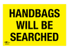 Handbags Will Be Searched Correx Sign