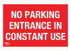 No Parking Entrance in Constant Use Correx Sign