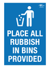 Place All Rubbish in  Bins Provided Portrait Correx Sign