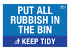 Put All Rubbish in the Bin Keep Tidy Landscape Correx Sign