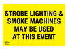 Strobe Lighting and Smoke Machines May Be Used Correx Sign