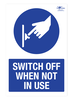 Switch Off When Not In Use Correx Sign