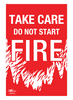 Take Care Do Not Start Fire Correx Sign