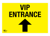 VIP Entrance Straight Correx Sign