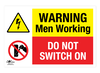 Warning Men Working Do Not Switch On A3 Dibond Sign