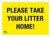 Please Take Your Litter Home COVID-19 (Coronavirus) Safety Correx Sign