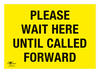 Please Wait Here Until Called Forward COVID-19 (Coronavirus) Safety Correx Sign