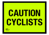 Fluorescent Correx Caution Cyclists 18x24" (A2)
