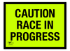 Fluorescent Correx Caution Race In Progress 18x24" (A2)